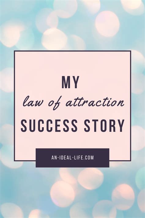 My Law of Attraction Success Story - An Ideal Life | Law of attraction ...