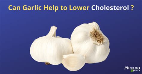 Can Garlic Help to Lower Cholesterol?