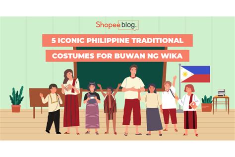 5 Philippine Traditional Costumes for Buwan ng Wika