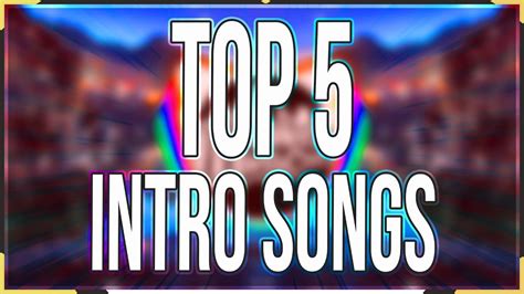 TOP 5 BEST INTRO SONGS 2017 - YouTube