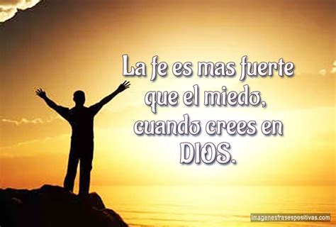 frases bonitas de Dios_La fe es mas fuerte - Imágenes y Frases Positivas