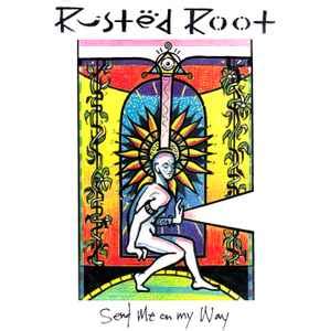 Rusted Root - Send Me On My Way | Releases | Discogs