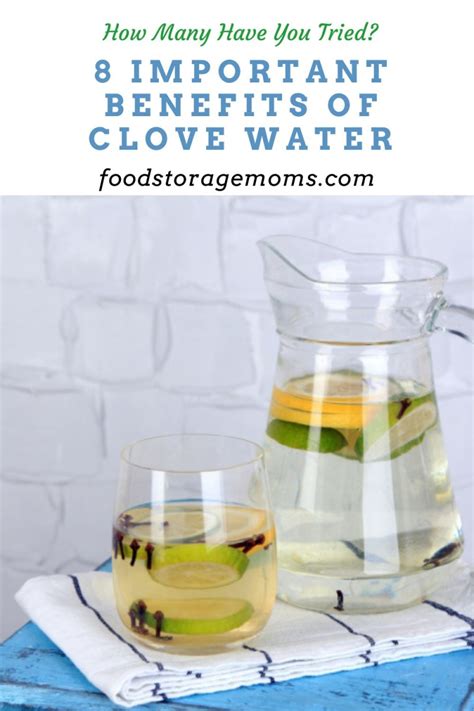 8 Important Benefits of Clove Water - Food Storage Moms