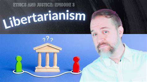 Libertarianism (Ethics and Justice: Episode 3) - YouTube