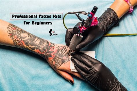 The Best Professional Tattoo Kits For beginners