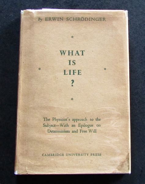 WHAT IS LIFE THE PHYSICAL ASPECT OF THE LIVING CELL ERWIN SCHRODINGER ...