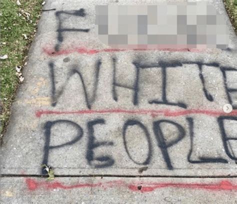 (Left Wing Extremism) Graffiti “F—K WHITE PEOPLE”on Thanksgiving Day ...