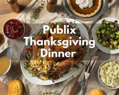 Publix Thanksgiving Dinner 2024 (Holiday Meal Deals & Bundles) - Its Yummi