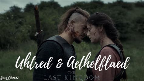 The Last Kingdom // Uhtred & Aethelflaed // "We can't be together ...