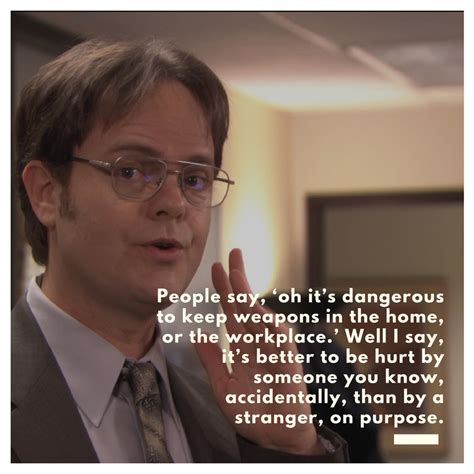 Dwight Schrute Quote 3 | QuoteReel