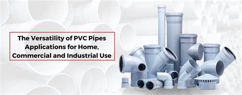 The Versatility of PVC Pipes Applications for Home, Commercial and ...