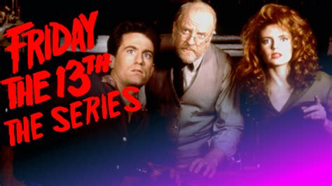 [Video] Let's Take a Look at "Friday the 13th: The Series" - Bloody ...