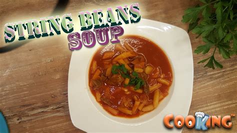 String beans soup - YouTube