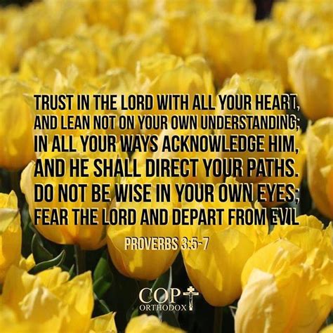 Proverbs 3:5-7 Trust in the Lord with all your heart, And lean not on ...