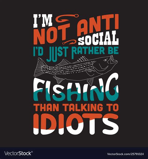 Fishing quote and saying good for design Vector Image