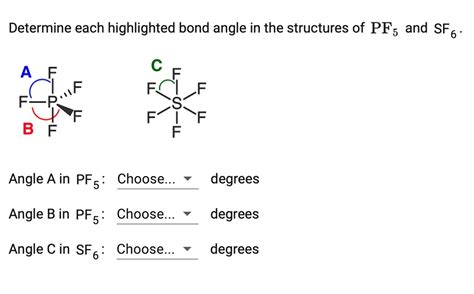 determine each highlighted bond angle in the structures of pf5 and sf6 ...