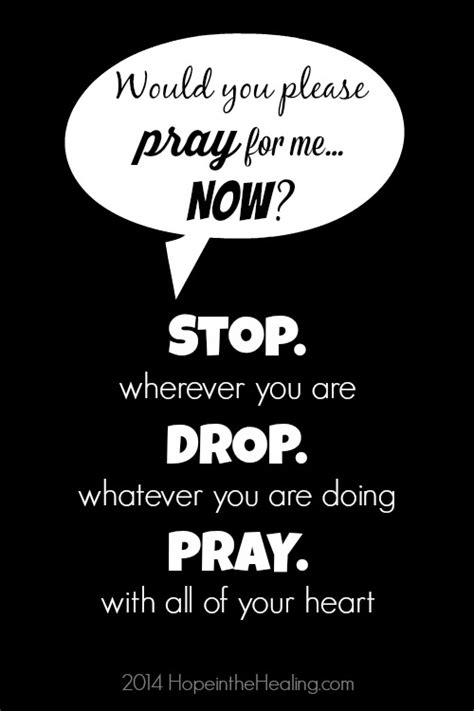 Would you please pray for me...NOW?