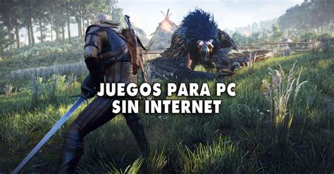 23 juegos recomendados para PC sin Internet (2024) - Liga de Gamers