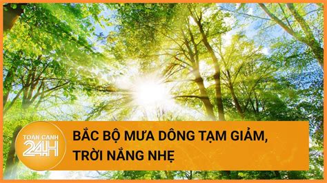 Thời tiết hôm nay 07/06: Bắc Bộ mưa giảm, ngày trời nắng nhẹ, đêm mưa ...