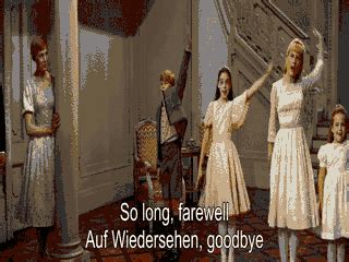 The Sound Of GIFs — So long, farewell Auf Wiedersehen, goodbye...