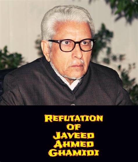 Refutation of Javed Ahmad Ghamidi – His Aqeedah, Manhaj & Ideology ...