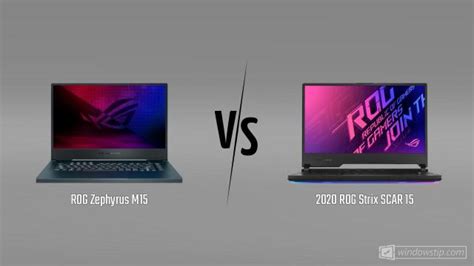 ROG Zephyrus M15 vs. 2020 ROG Strix SCAR 15: Full specs comparison