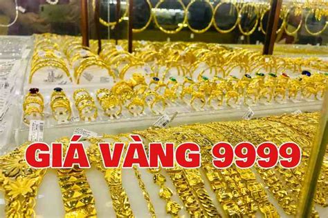 Giá vàng 9999 hôm nay giá bao nhiêu 1 chỉ mới nhất - Vua Chứng Khoán