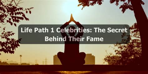 Life Path 1 Celebrities: The Secret Behind Their Fame | Numerology Hub