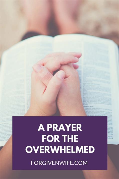 A Prayer for the Overwhelmed | The Forgiven Wife