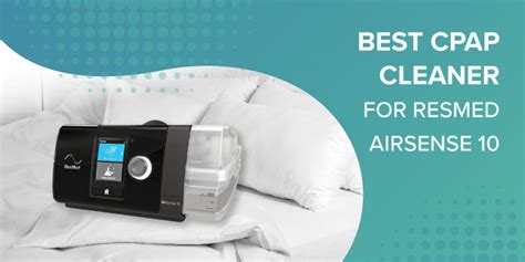 The Best CPAP Cleaner for ResMed AirSense 10 - GoCPAP.com