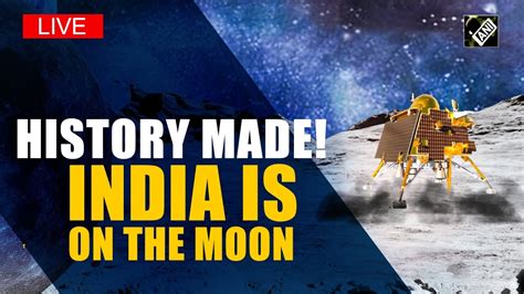 Chandrayaan 3 Live | Chandrayaan 3 makes historic landing on moon’s ...