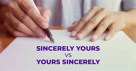 “Sincerely Yours” or “Yours Sincerely”? Use Them Correctly in Your Emails