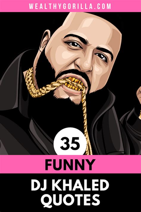 35 Funny DJ Khaled Quotes to Brighten Your Day (2022) | Wealthy Gorilla