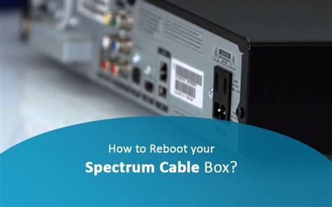 Rebooting Spectrum Cable box - a thorough guide - AZ Big Media