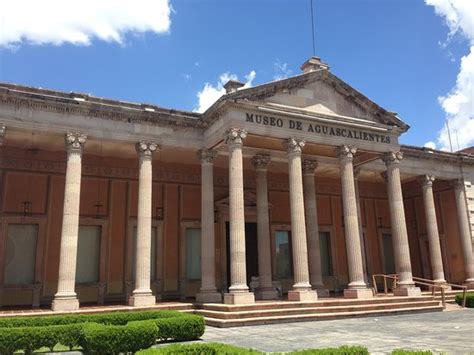 Museo de Aguascalientes: UPDATED 2020 All You Need to Know Before You ...