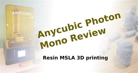 Anycubic Photon Mono Review Resin 3D Printer - Inov3D