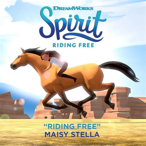 Maisy Stella – Riding Free (Spirit: Riding Free) Lyrics | Genius Lyrics