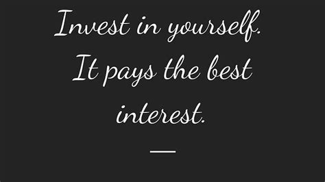 Invest In Yourself It Pays The Best Interest Motivational, HD wallpaper ...