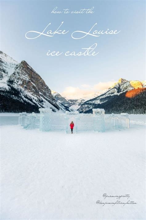 Visit the Lake Louise Ice Castle - Pursuing Pretty