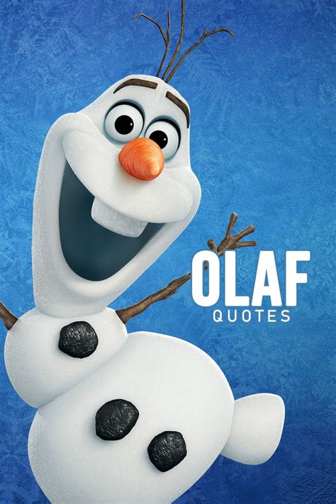 10+ Best 'Olaf' Quotes | Scattered Quotes | Olaf quotes, Olaf frozen ...