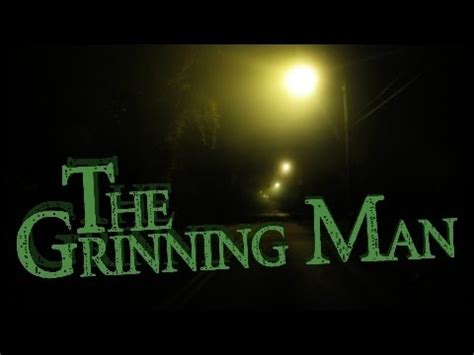 [Creepypasta]: The Grinning Man - YouTube