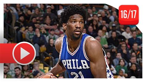 Joel Embiid Full Highlights vs Celtics (2017.01.06) - 23 Pts, 8 Reb ...