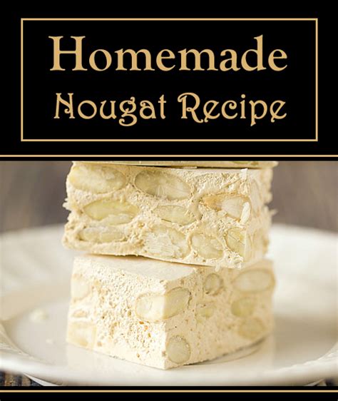 Homemade Nougat Recipe