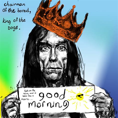 Iggy Pop Quotes. QuotesGram