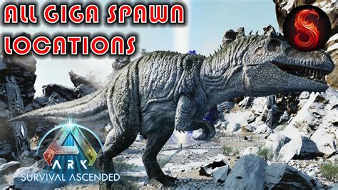 ARK SURVIVAL ASCENDED ALL GIGA SPAWN LOCATIONS - YouTube