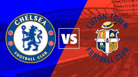 Chelsea vs Luton Town live stream: watch the FA Cup free in HD, team ...