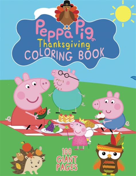 Peppa Pig Thanksgiving Coloring Book: Super Thanksgiving Gift for Kids ...