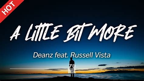 Deanz - A Little Bit More (feat. Russell Vista) [Lyrics / HD ...