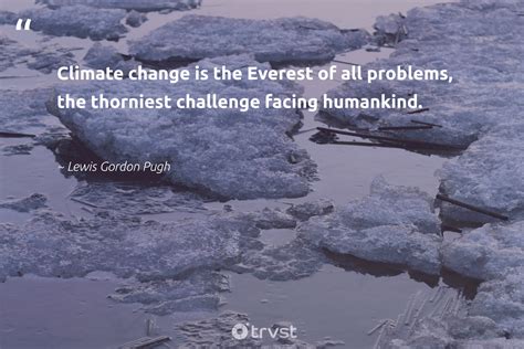 97 Climate Change Quotes & Climate Action Quotes