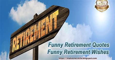 71 All-Time Funny Retirement Quotes | Funny Retirement Wishes - Make ...